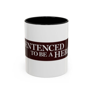 Sentenced to Be a Hero Logo Mug – 11oz & 15oz