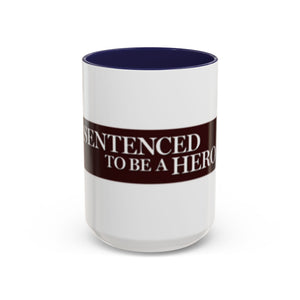 Sentenced to Be a Hero Logo Mug – 11oz & 15oz