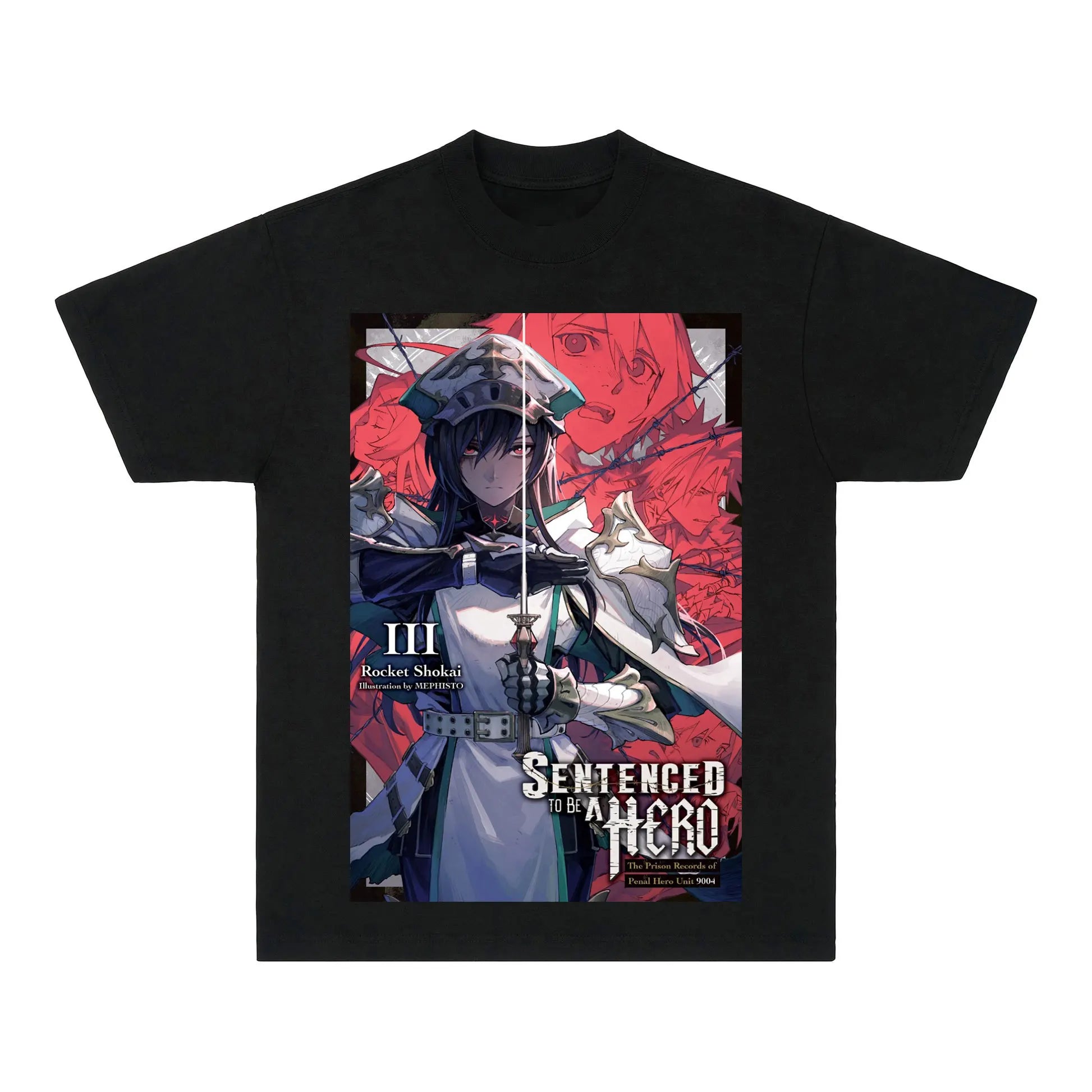 Sentenced to Be a Hero: The Prison Records of Penal Hero Unit 9004 III Black T-Shirt